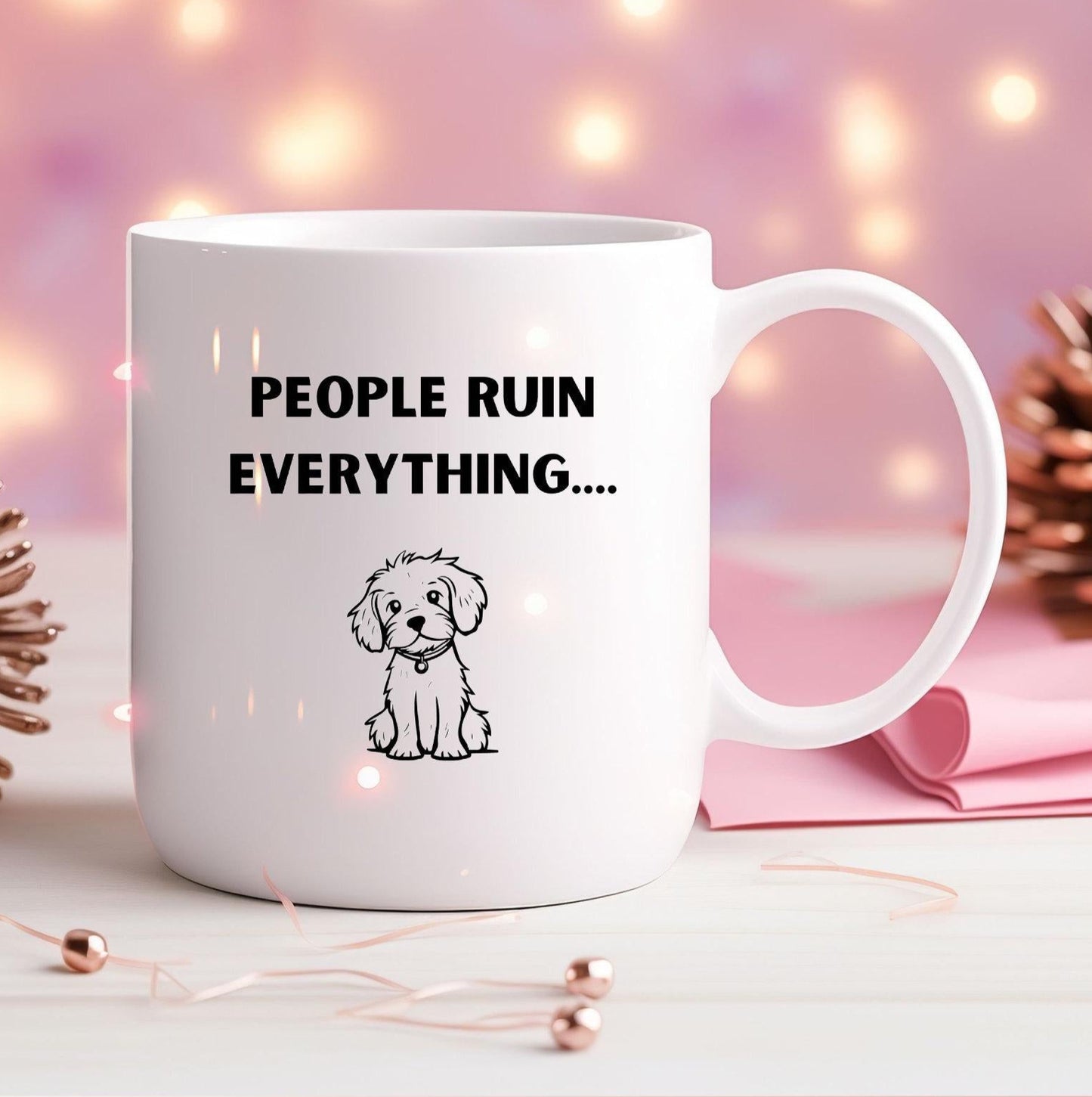 Sarcastic Coffee Mug | People Ruin Everything Funny | Gift For Introvert