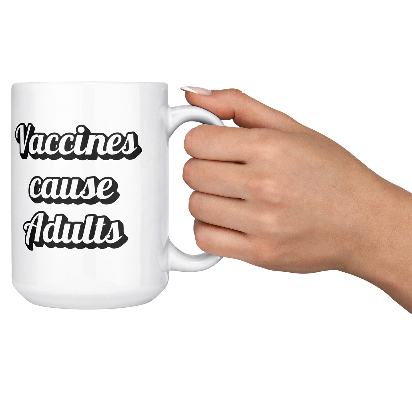 Science_Coffee_Mug__Vaccines_Cause_15ozWhiteMugLifestyleRHCheers_Mockup.png