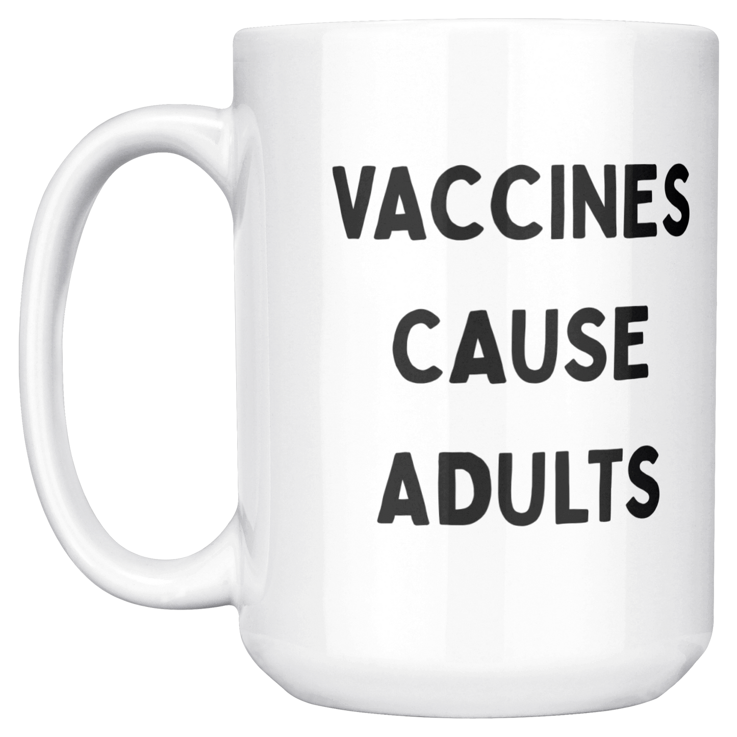 Science_Coffee_Mug__Vaccines_Cause_15ozWhiteMugMainLH_Mockup.png