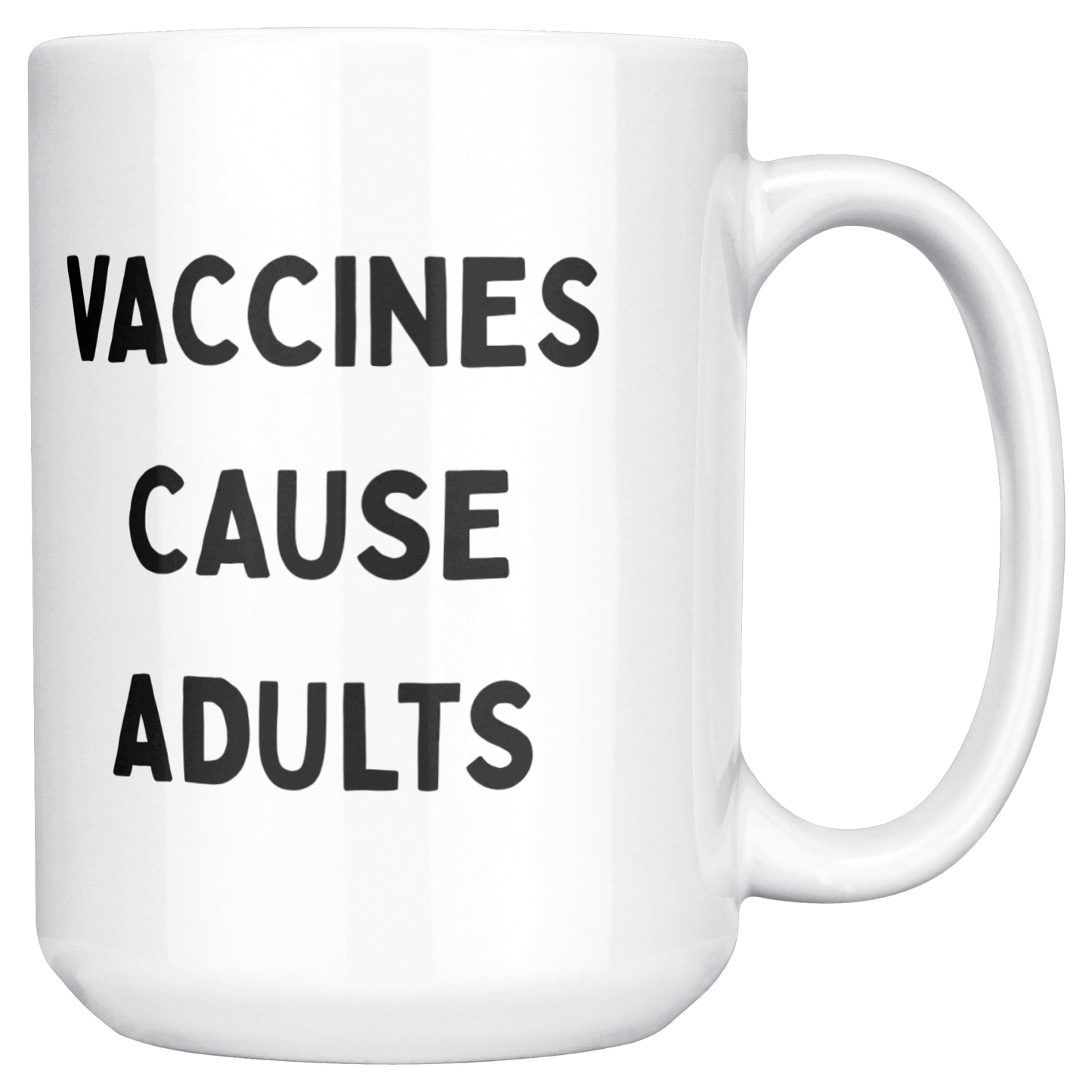 Science_Coffee_Mug__Vaccines_Cause_15ozWhiteMugMainRH_Mockup.png