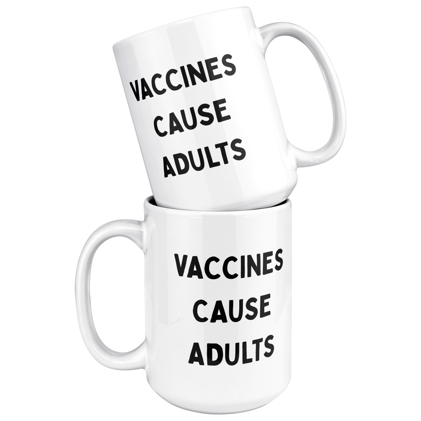 Science_Coffee_Mug__Vaccines_Cause_15ozWhiteMugStacked_Mockup.png