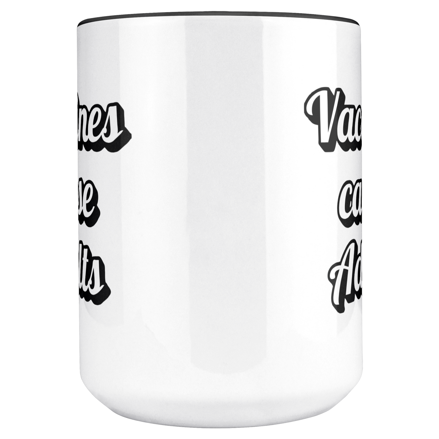Science_Coffee_Mug__Vaccines_Cause_Mug_Main_Center_Mockup.png