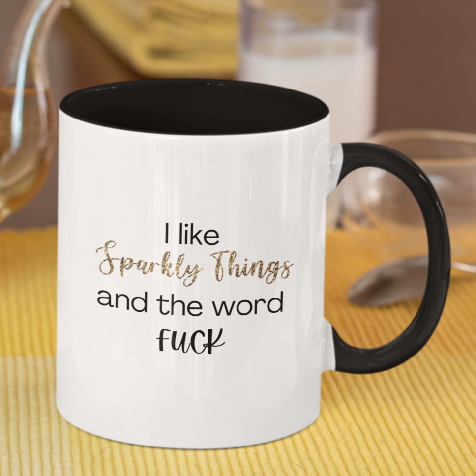 I Like Sparkly Things Coffee Mug | Funny Coffee Mug | Sparkly F*ck Humor Mug | Great Gift for Friends | Fun & Witty Coffee Cup