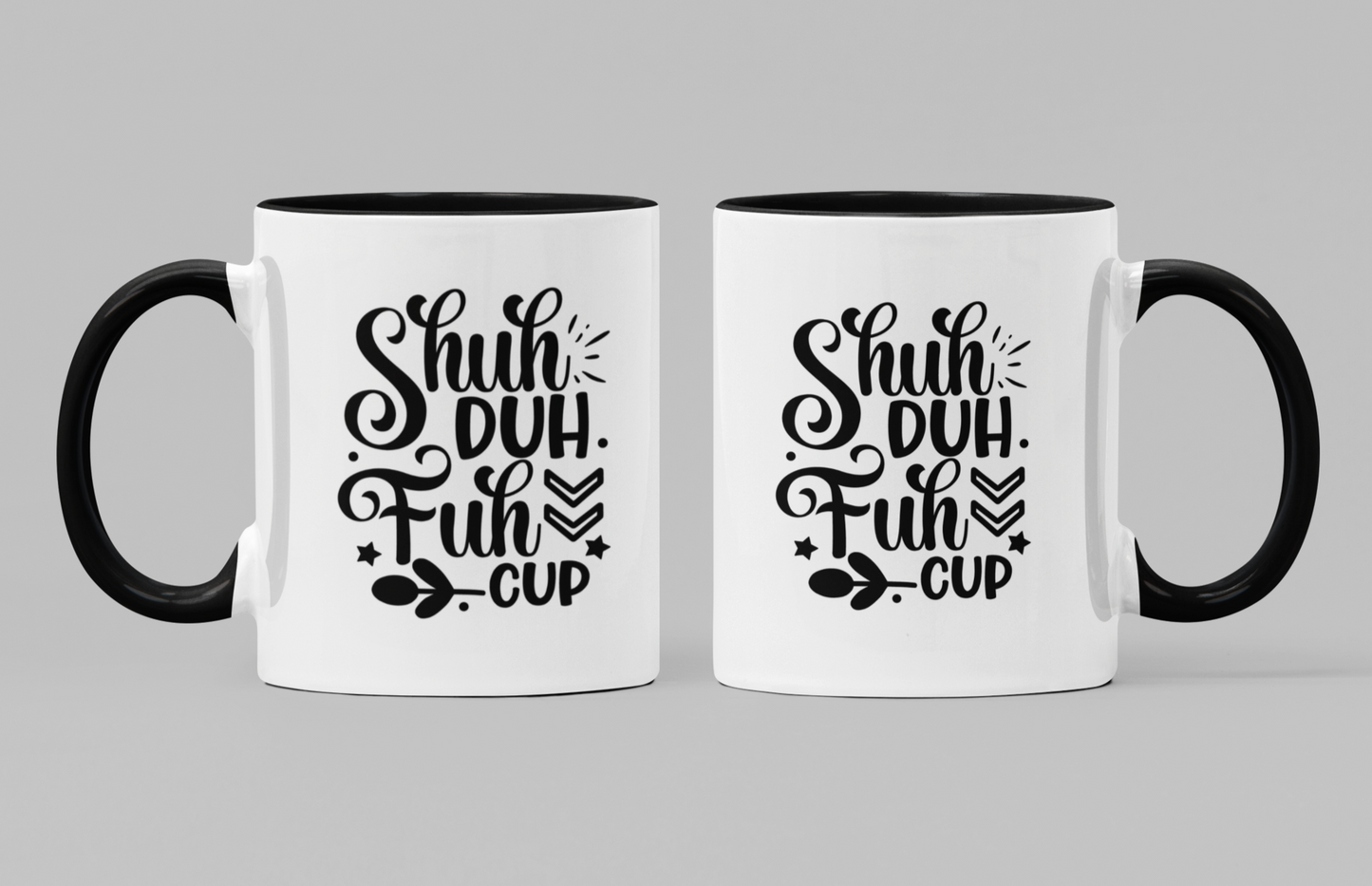 Bold and cheeky white ceramic mug with a black handle and rim, featuring the humorous phrase “Shuh Duh Fuh Cup” in a playful black script with decorative arrows, stars, and leaves. This mug is perfect for coffee lovers with a sarcastic sense of humor. Durable, dishwasher and microwave safe—ideal for gifting or enjoying your morning brew with a side of sass.