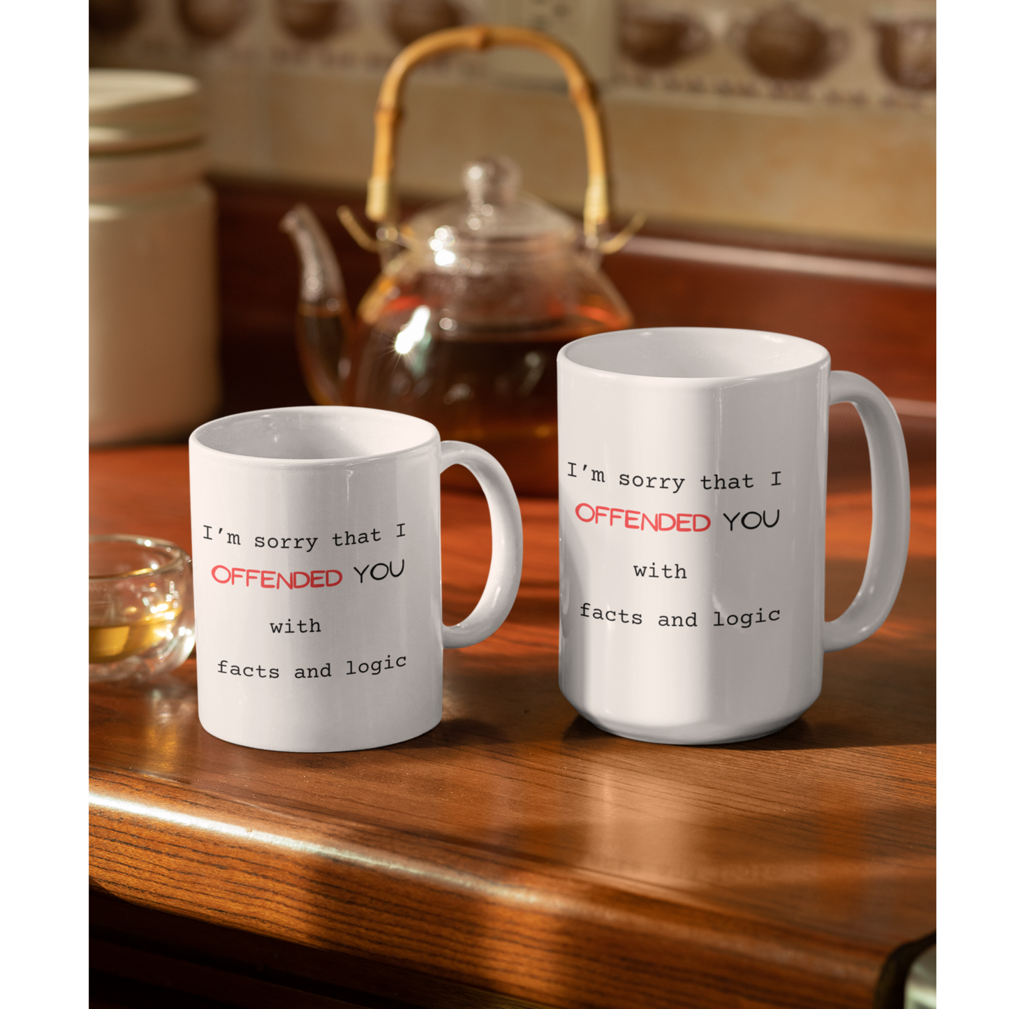 11 & 15 oz White ceramic coffee mug featuring a humorous and sarcastic printed message perfect for office settings or gifting to friends with a witty sense of humor. The text reads: "I’m sorry that I OFFENDED YOU with facts and logic." The word "OFFENDED" is highlighted in bold red uppercase letters for emphasis, while the rest of the message is in a simple, black typewriter-style font. Large handle for easy grip. Ideal novelty gift for coworkers, debaters, and logic lovers.