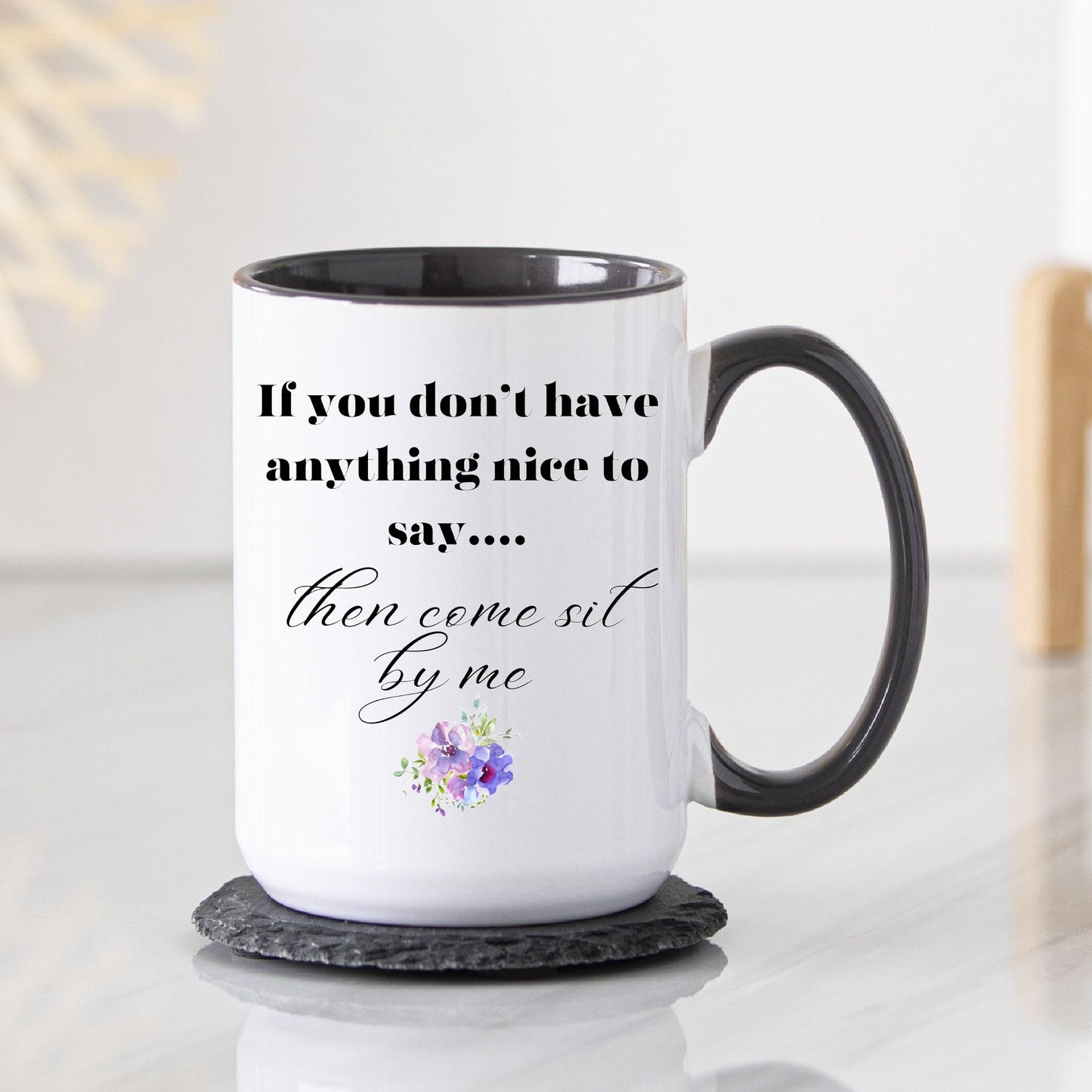 If you don't have anything nice to say | Funny mug | Southern lady mug | Gift for friend mug | Snarky mug
