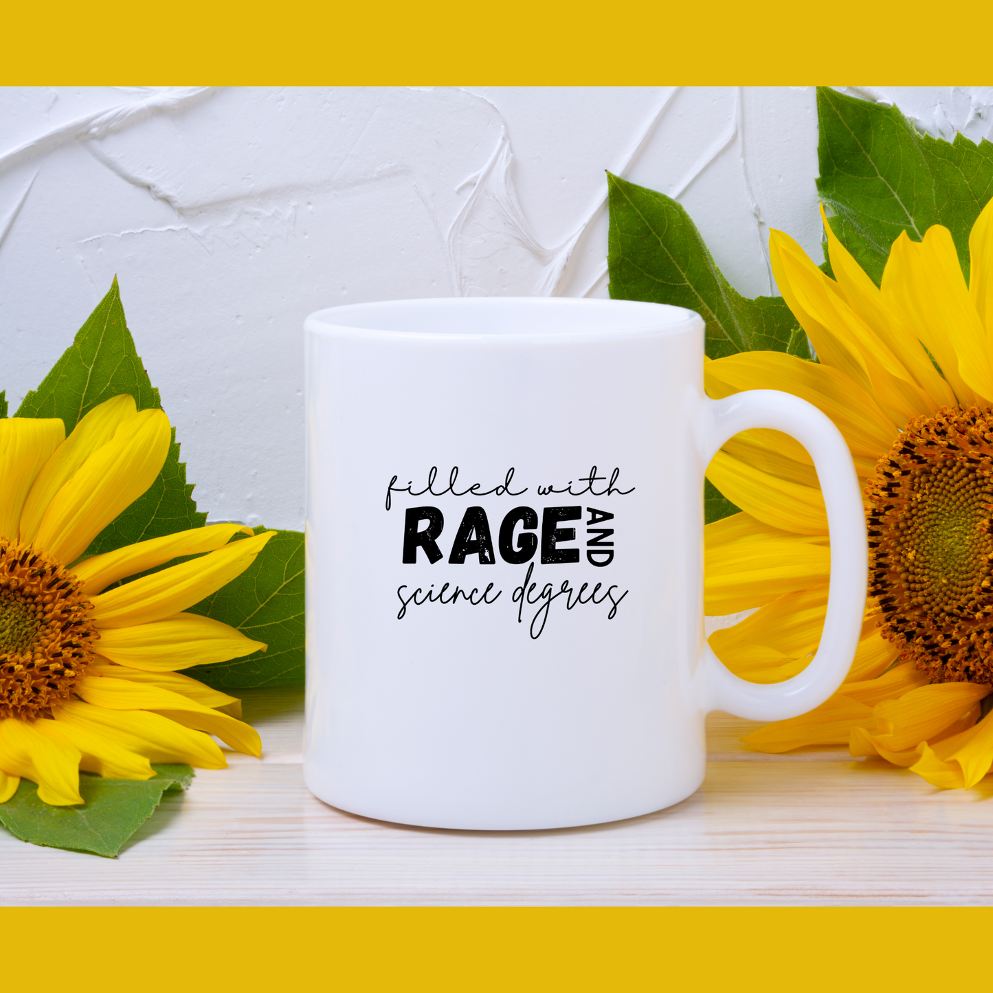 Filled with rage and science degrees mug