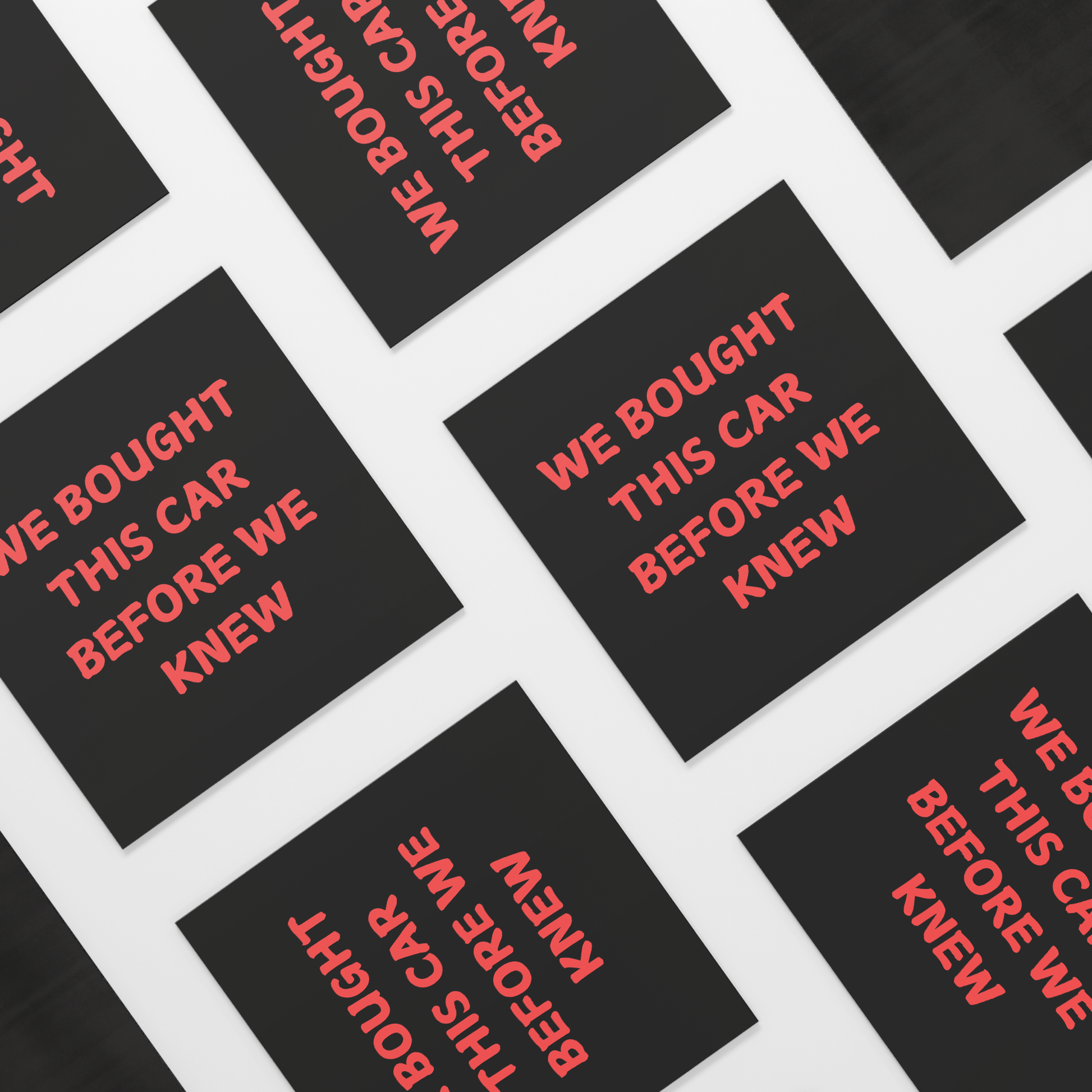Car magnet featuring a bold, playful message in bright red, all-caps text that reads: "WE BOUGHT THIS CAR BEFORE WE KNEW. Easy to apply and remove, it’s the perfect addition to any vehicle—whether you're driving a compact car or dreaming of that spacious family SUV!