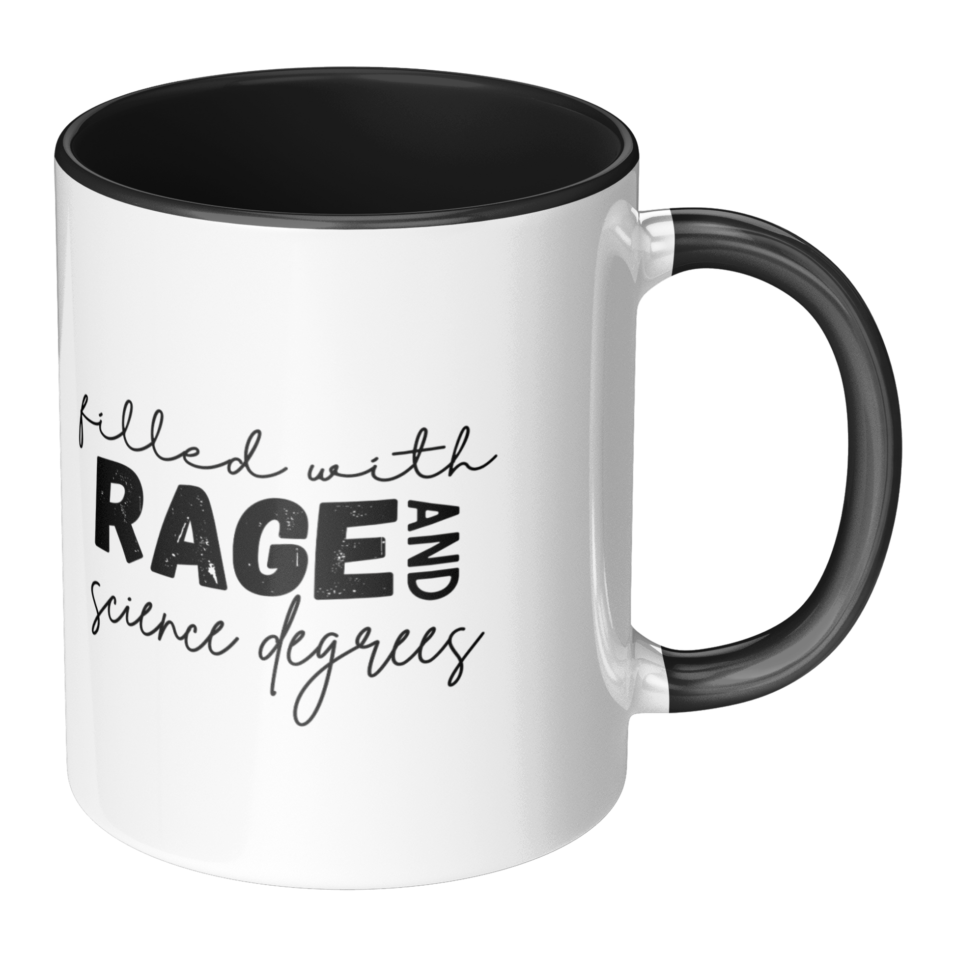 Filled_with_rage_and_science_degrees_mug_Accent_Mug_RH_Main_Mockup.png