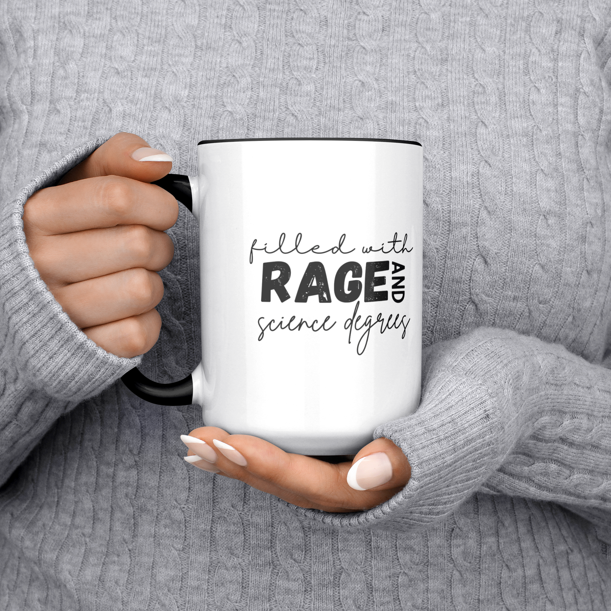 Filled_with_rage_and_science_degrees_mug_Lifestyle_Chest_LH_Mockup.png