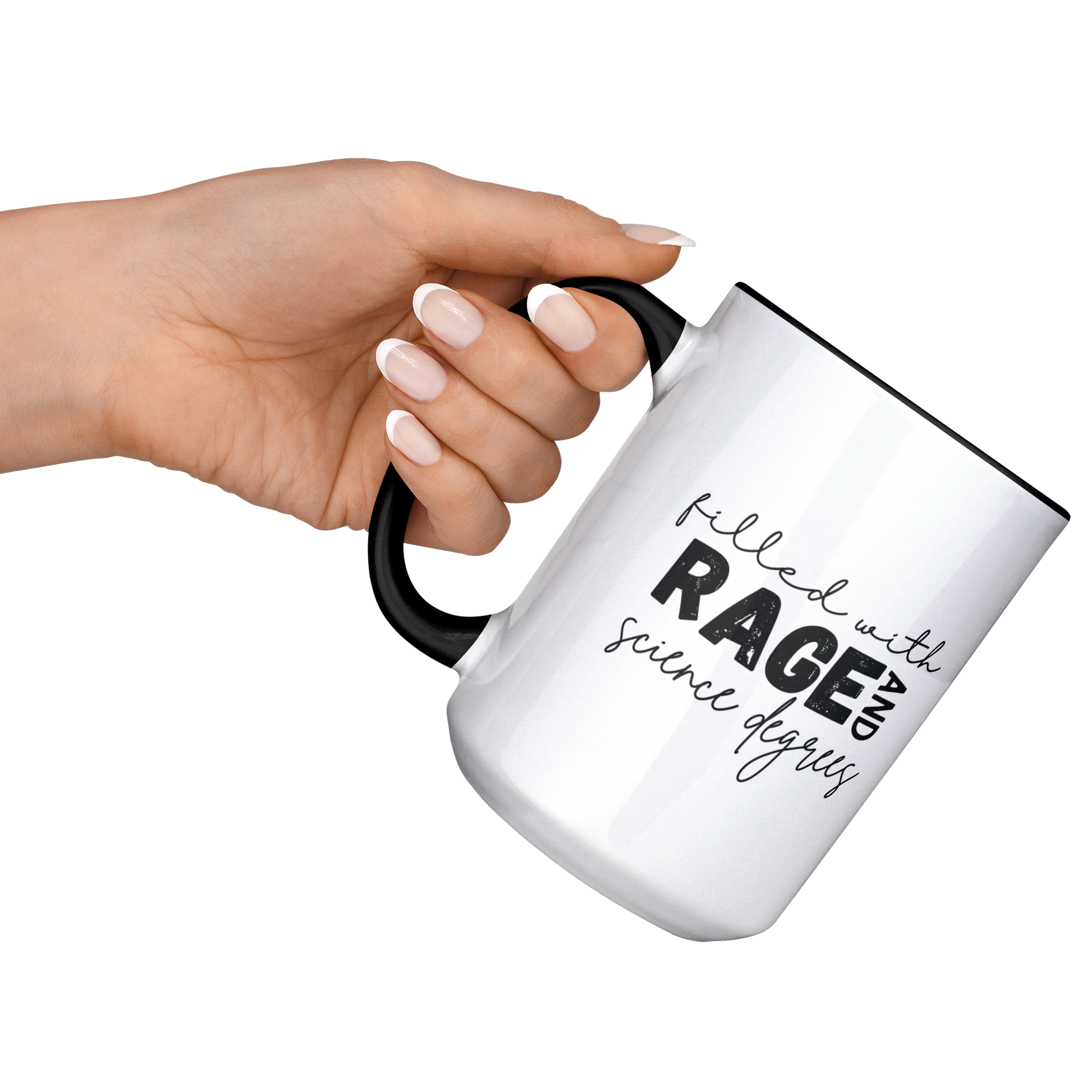 Filled_with_rage_and_science_degrees_mug_Lifestyle_LH_Raised_Angle_Mockup.png