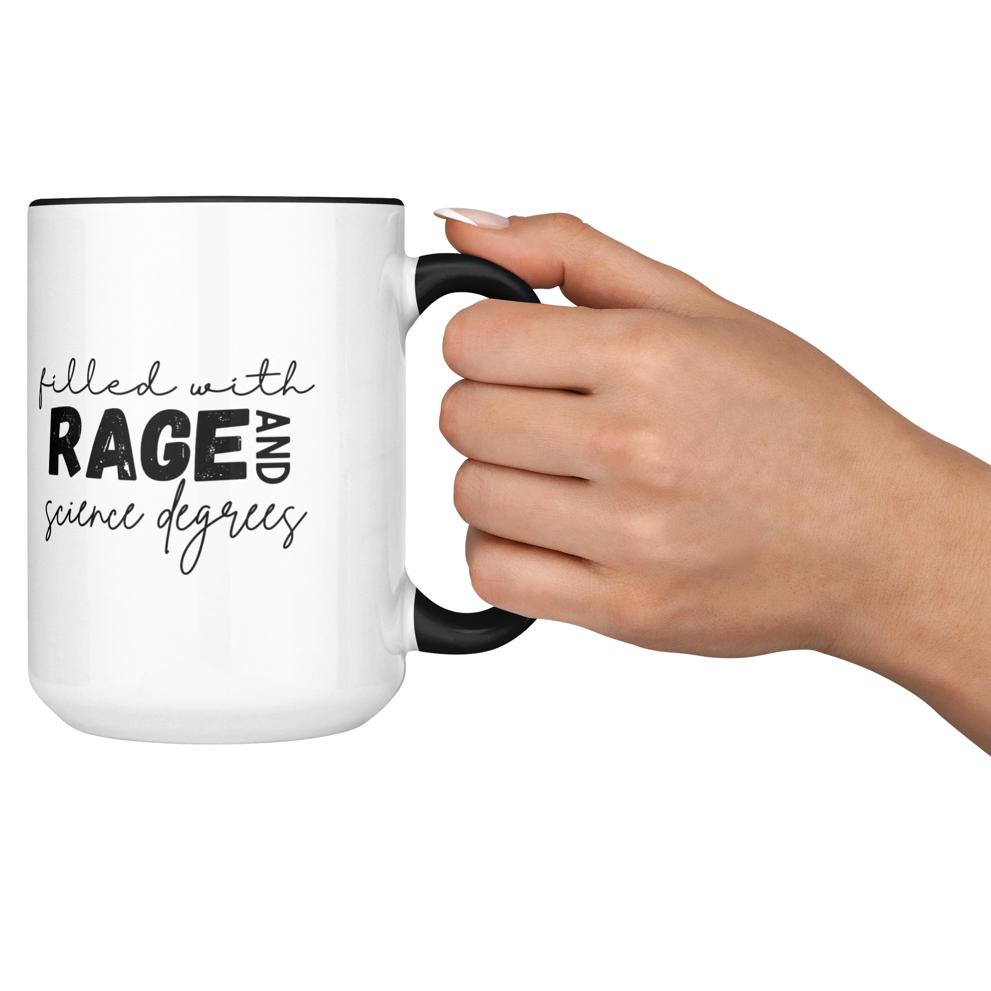Filled_with_rage_and_science_degrees_mug_Lifestyle_RH_Cheers_Mockup.png