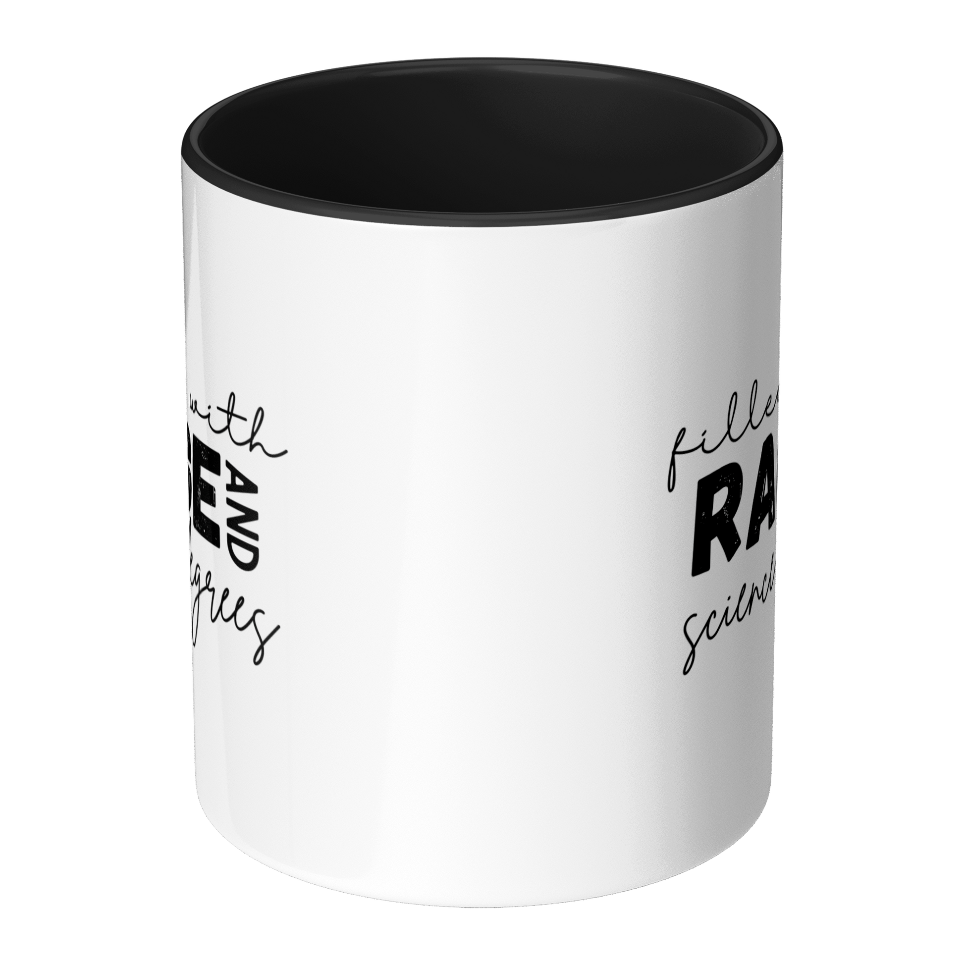 Filled_with_rage_and_science_degrees_mug_Mug_Center_Main_Mockup.png