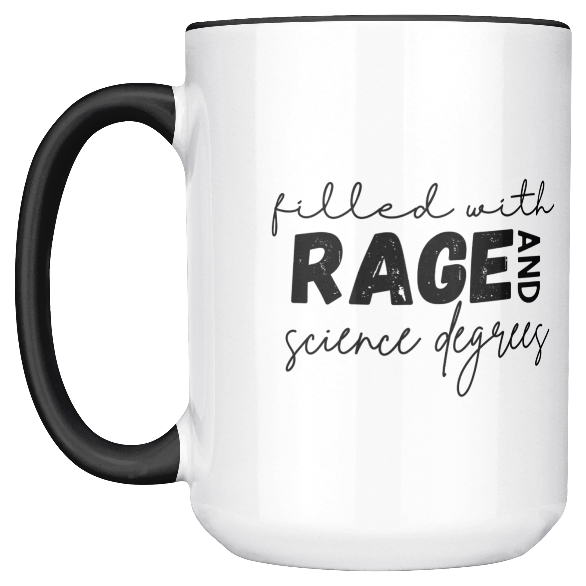 Filled_with_rage_and_science_degrees_mug_Mug_Main_LH_Mockup.png