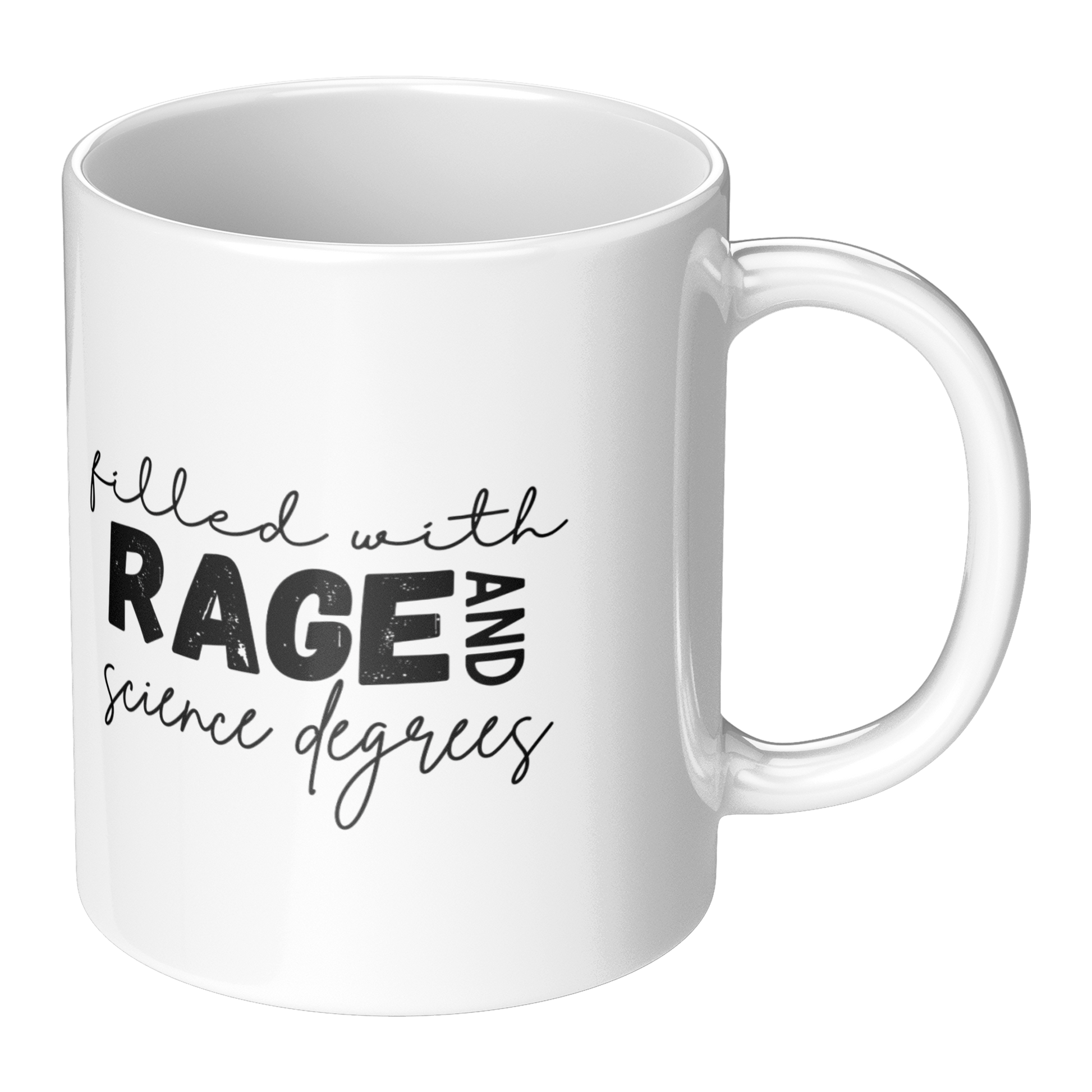 Filled_with_rage_and_science_degrees_mug_RH_Main_Mockup.png