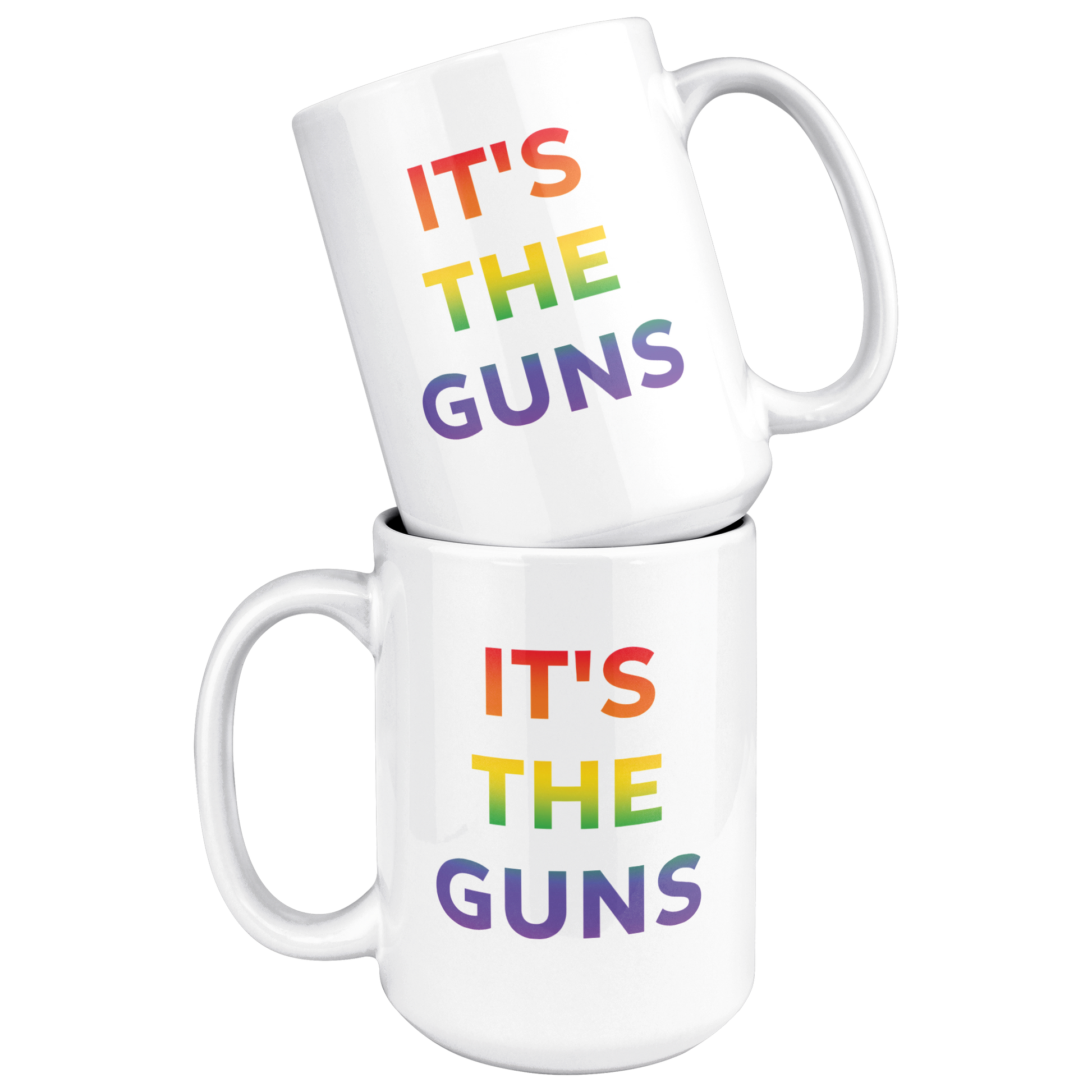 Its_The_Guns_Coffee_Mug_Supporting_Gun__15ozWhiteMugStacked_Mockup.png