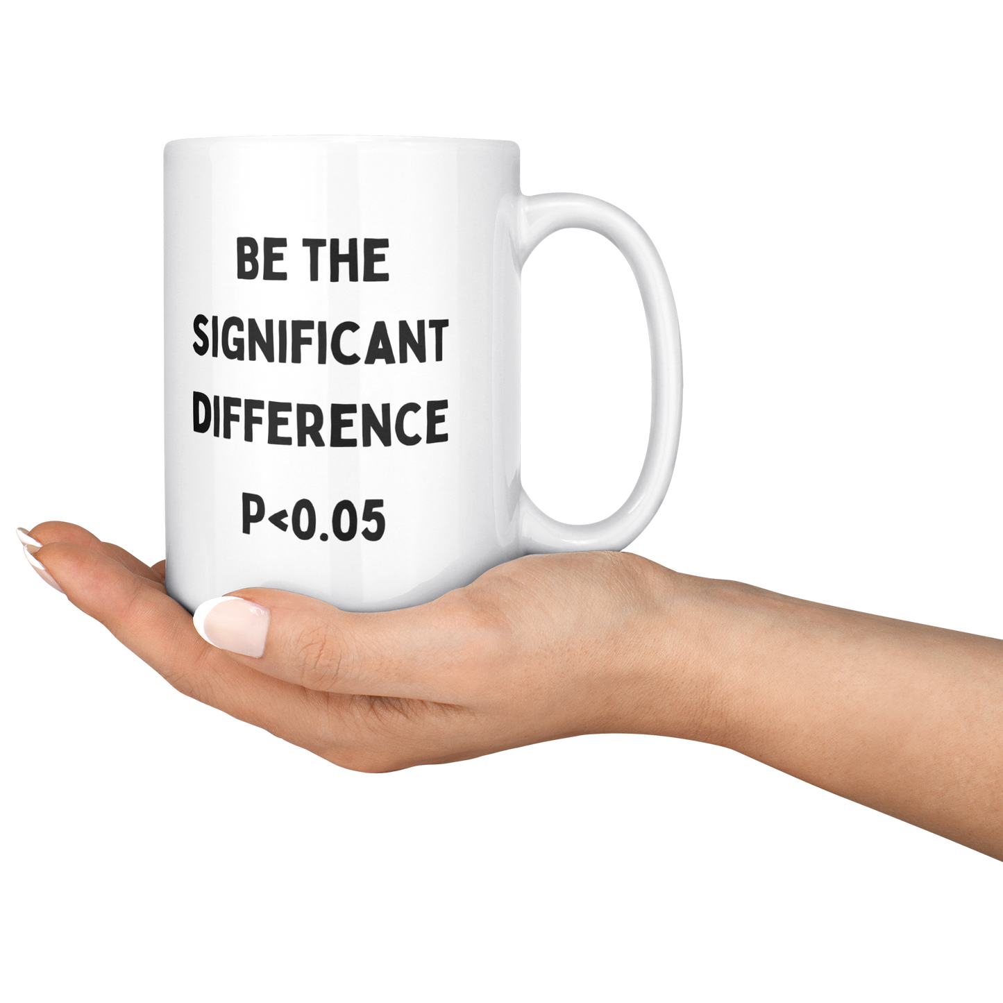 Statisticians_Cup__Be_The_Significant__15ozWhiteMugLifestyleRHServing_Mockup.png