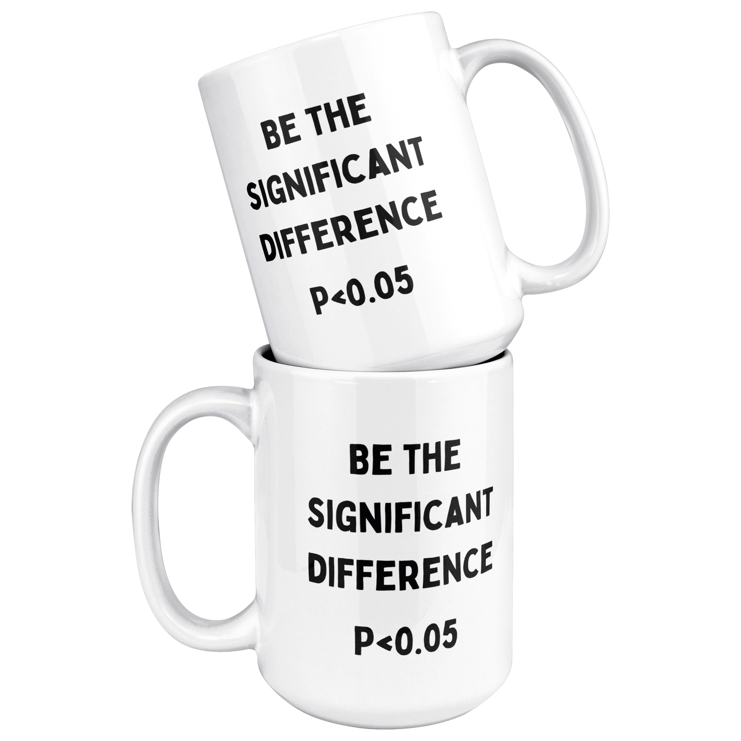 Statisticians_Cup__Be_The_Significant__15ozWhiteMugStacked_Mockup.png