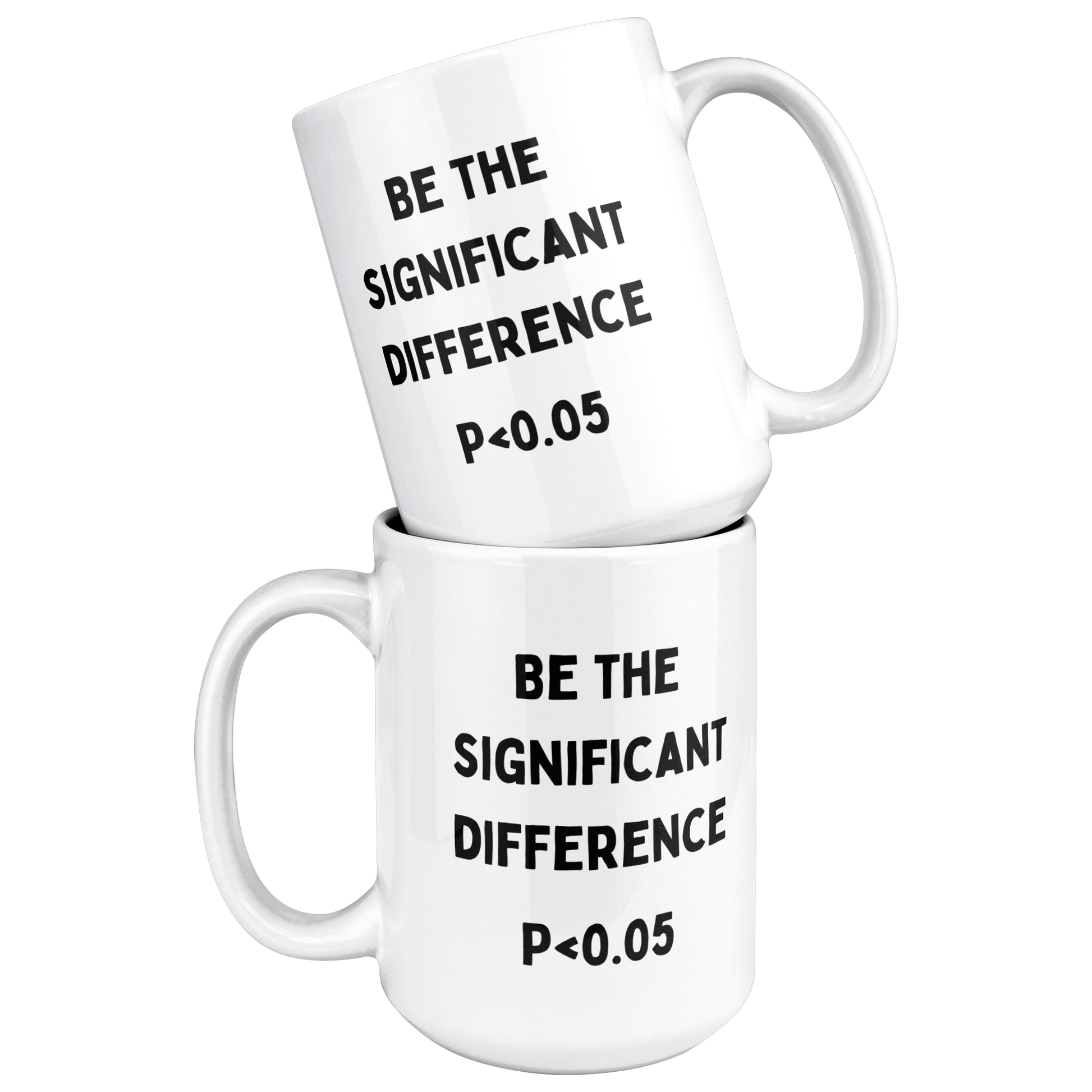 Statisticians_Cup__Be_The_Significant__15ozWhiteMugStacked_Mockup.png