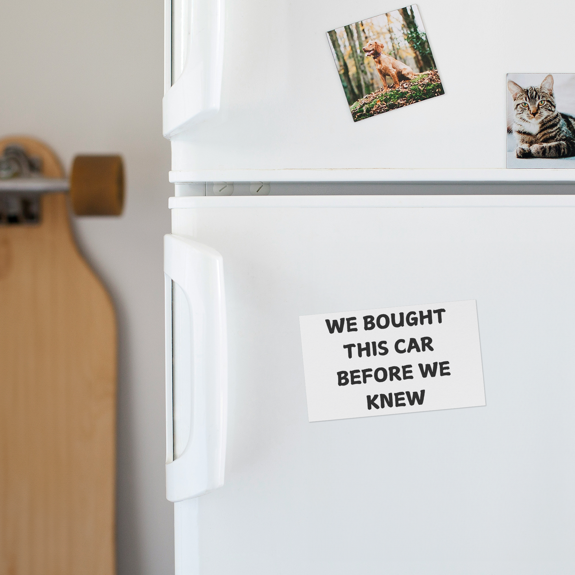 Make a statement with this hilarious car magnet! Featuring bold black text on a crisp white background, it reads: 'WE BOUGHT THIS CAR BEFORE WE KNEW. Easy to apply and remove, it’s the perfect addition to any vehicle—whether you're driving a compact car or dreaming of that spacious family SUV!
