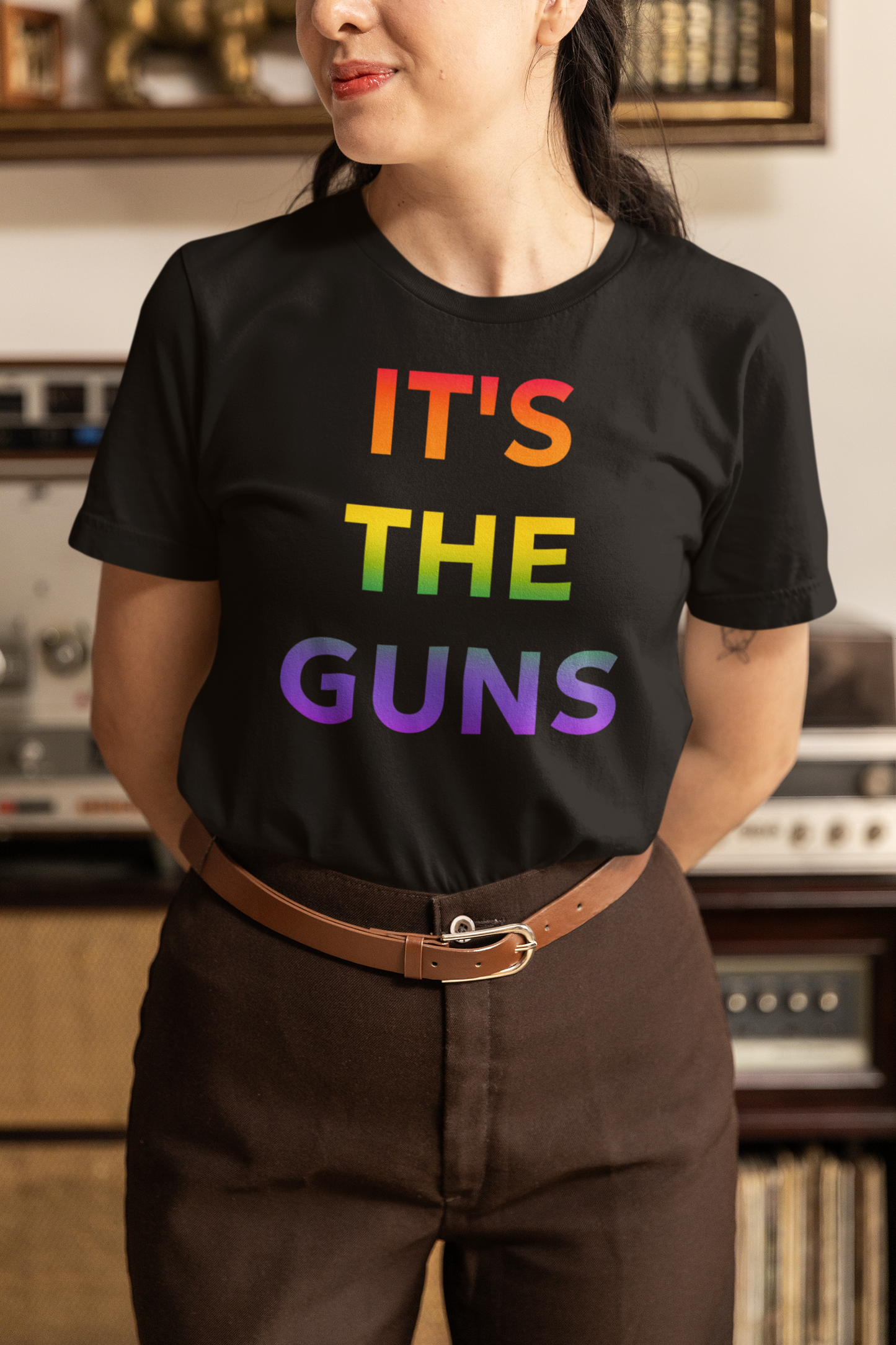 It's The Guns T-Shirt Supporting Gun Reform & Gun Control with Anti-Gun Quote for Control to End Gun Violence and Protect our Children