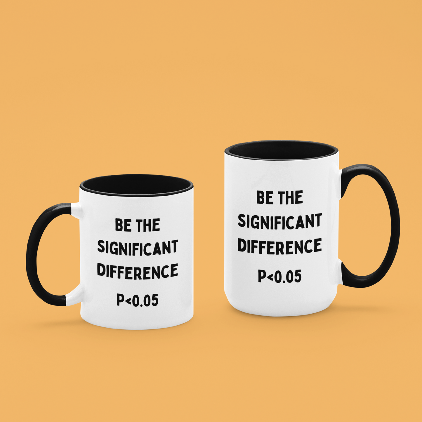 11 & 15 oz white ceramic coffee mug featuring bold black text that reads: "BE THE SIGNIFICANT DIFFERENCE P < 0.05." The handle and interior are a sleek matte black, adding a modern contrast to the bright white exterior. Ideal as a gift for academics or to add a bit of nerdy humor to your morning coffee routine!