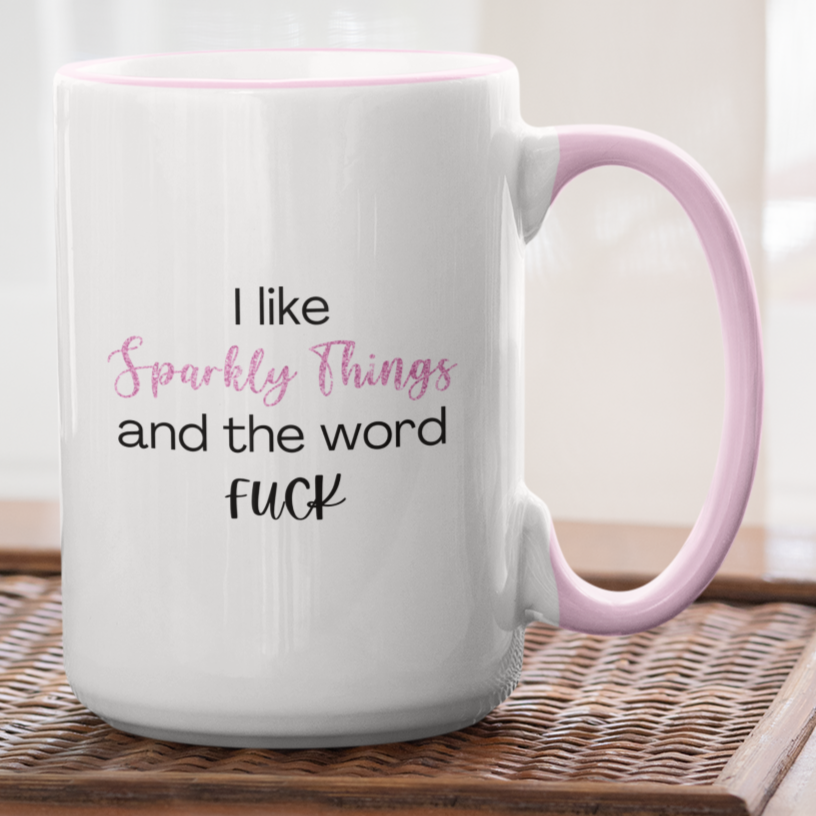 I Like Sparkly Things Coffee Mug | Funny Coffee Mug | Sparkly F*ck Humor Mug | Great Gift for Friends | Fun & Witty Coffee Cup